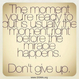 Don't give up, don't quit. #quotes