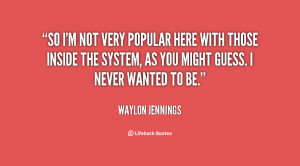 Im Not Popular Quotes