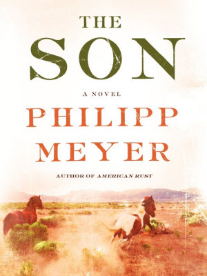 USA TODAY's Bob Minzesheimer gave 'The Son' by Philipp Meyer four ...