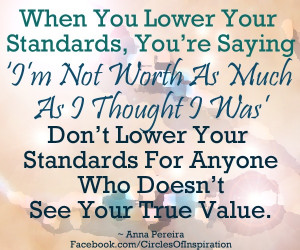 NEVER lower your standards