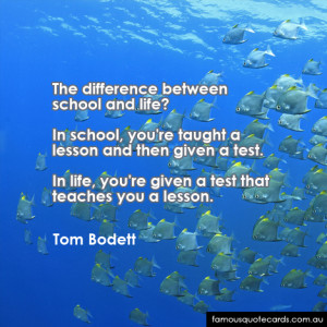 Quotecard The difference between school and life