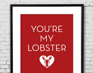 You're My LOBSTER - Printable A rtwork - FRIENDS Phoebe Quote - Custom ...