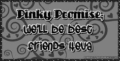 pinky promise quotes | Pinky Promise - Best Friends Myspace Comments ...