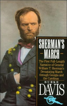Sherman's March: The First Full-Length Narrative of General William T ...