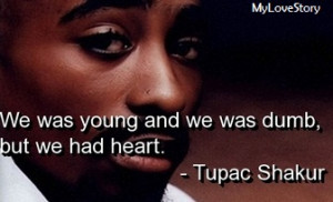 Famous Quotes by Tupac The Rapper Legend | mylovestory12345 | 4.5
