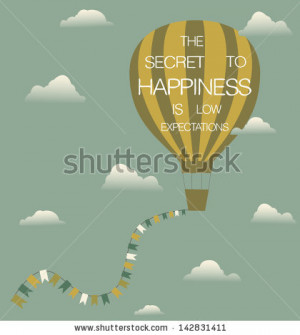 Hot air balloon with the quote in the sky. - stock photo