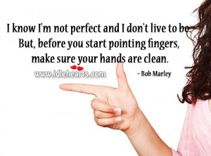 ... , before you start pointing fingers, make sure your hands are clean