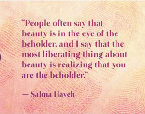 Salma Hayek quote