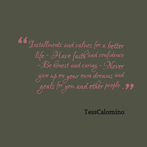 Quotes Picture: installments and values for a better life have faith ...
