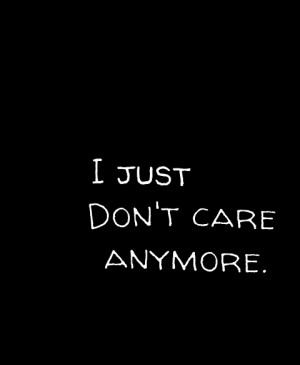just don't care anymore | via Tumblr