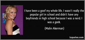 in high school because I was a nerd I was a geek Malin Akerman