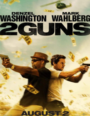 , Mark Wahlberg, & Paula Patton]: Movie Posters, Guns 2013, 2 Guns ...