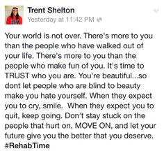 Trent Shelton Rehab Time Quotes
