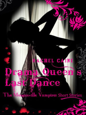 Drama Queen's Last Dance (The Morganville Vampires)
