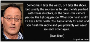 More Jean Reno Quotes