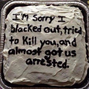 The 18 Funniest Apology Cakes In The History Of Cakes
