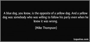 More Mike Thompson Quotes