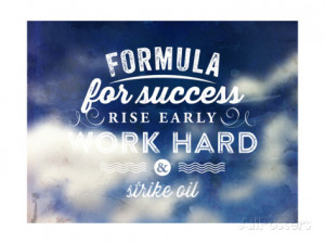 ... Vector Design. Formula for Success: Rise Early, Work Hard, Strike Oil