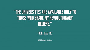 ... are available only to those who share my revolutionary beliefs