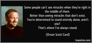 Some people can't see miracles when they're right in the middle of ...