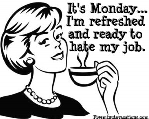 Funny Quotes For Monday Morning Work Monday morning misogynist