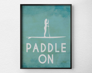 Paddle On, Paddleboard Poster, SUP Art, Paddleboard Decor, Fitness ...
