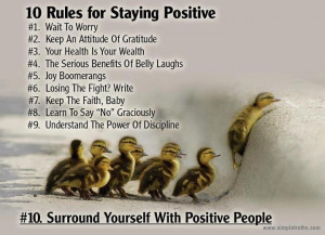 10 rules for staying positive ~ Staying positive keeps you healthy