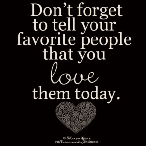 Tell someone u Love them