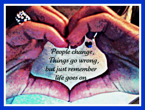 People change Things go Wrong – Change Quote for Fb Share