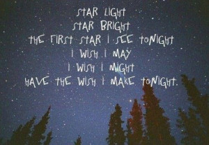 star light, star bright.....