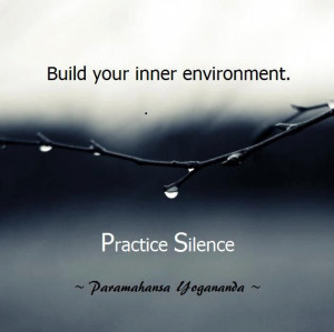 Silence - inner silence is the key. OGB