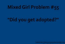 Mixed Girl Problems / by Gracie Israel