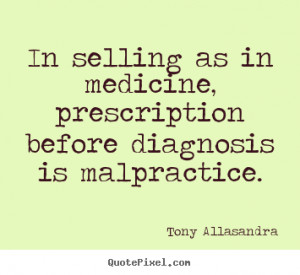 Prescription before Diagnosis is malpractice