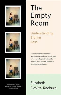 The Empty Room: Surviving the Loss of a Brother or Sister at Any Age