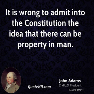 It is wrong to admit into the Constitution the idea that there can be ...