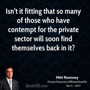 ... contempt for the private sector will soon find themselves back in it