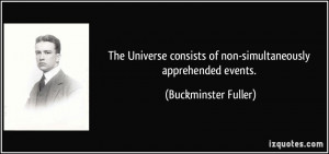 The Universe consists of non-simultaneously apprehended events ...
