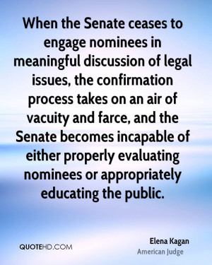 ... the Senate ceases to engage nominees in meaningful discussion of