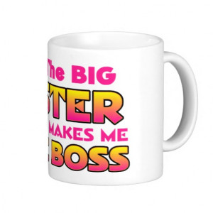 The Big Sister...Boss Mug
