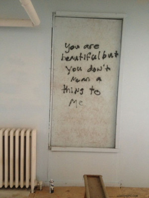 ... mean a thing to me quotes dark sad graffiti sad quote heart broken