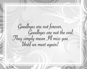 ll miss you until we meet again.