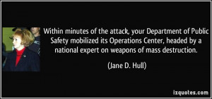 ... by a national expert on weapons of mass destruction. - Jane D. Hull