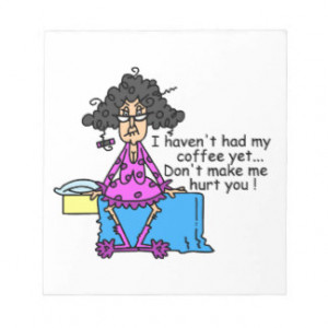 Morning Before Coffee Humor Memo Notepad