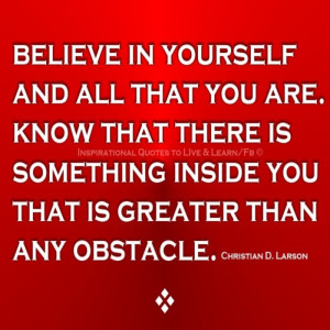 believe in yourself not the obstacles