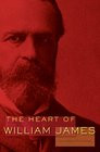 2012 - The Heart of William James ( Paperback ) → Hardcover