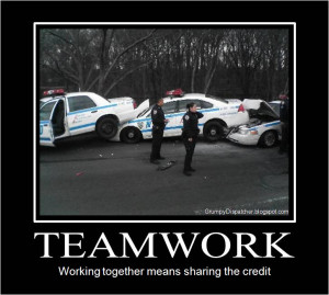 Teamwork - Working Together Means Sharing The Credit.