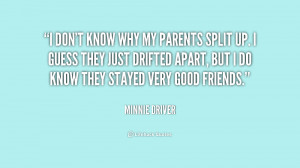 quote-Minnie-Driver-i-dont-know-why-my-parents-split-156390_1.png