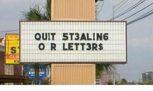 Funny street signs quit stealing our letters