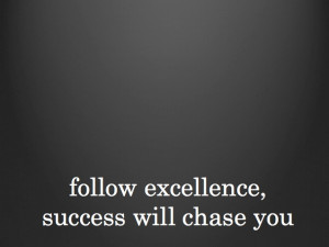 Follow excellence, success will chase you - 'Rancho' Shamaldas ...