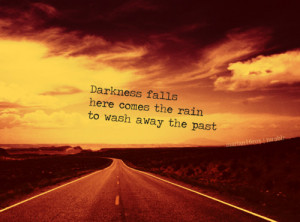 Darkness fallshere comes the rain to wash away the past- Vox Populi ...